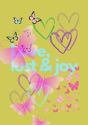 Love, lust & Joy