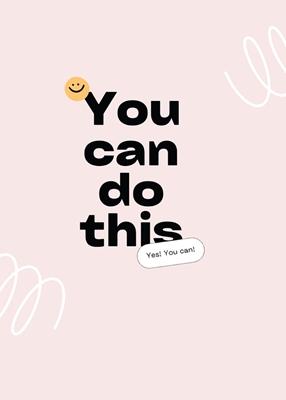 You Can do This