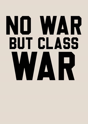 No War But Class War