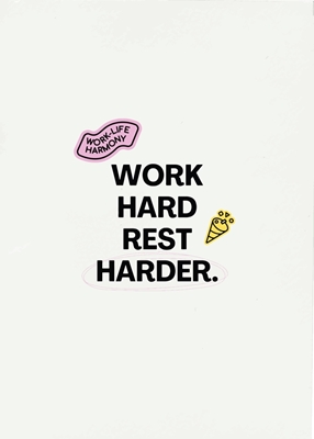 Work Hard Rest Harder