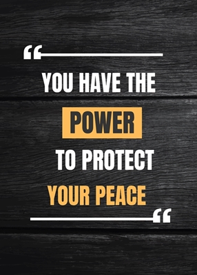 Power To Protect Your Peace