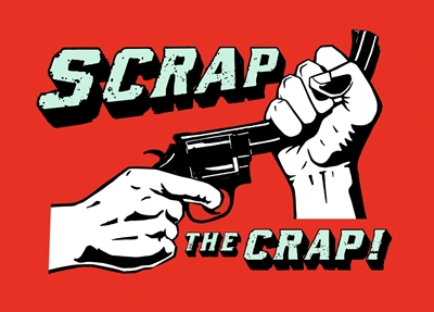 SCRAP THE CRAP!