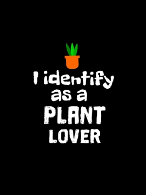 Eu me identifico como um amante de plantas 