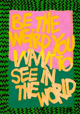 Be the weird II