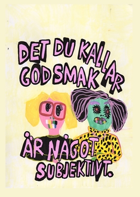 Det du kallar god smak