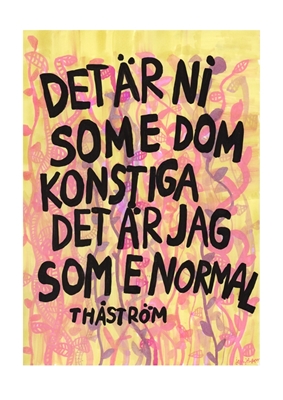 Det är jag som e normal