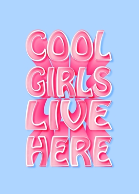 Cool Girls Live here Zitat