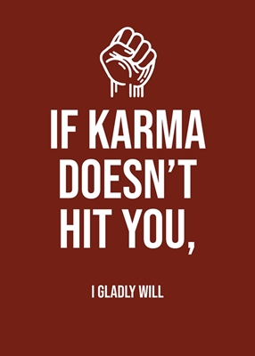 Fist with text about karma