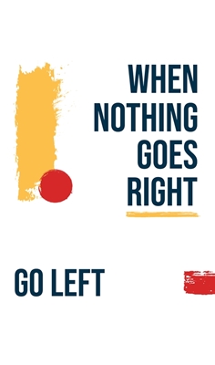 Quote When nothing go right