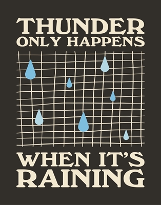 Thunder only happens