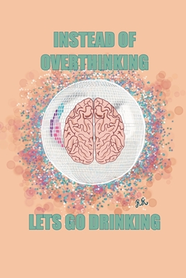 OVERTHINKING