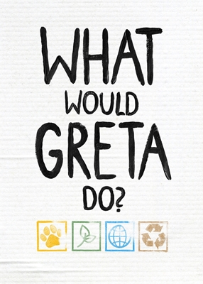 What Would Greta Do?