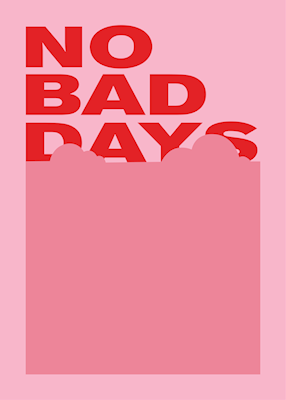 Plakat No Bad Days