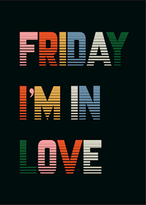 Friday I'm in Love Poster