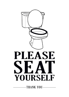 Please seat yourself Poster