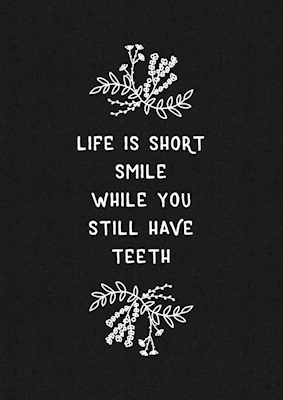 Het leven is kort glimlach