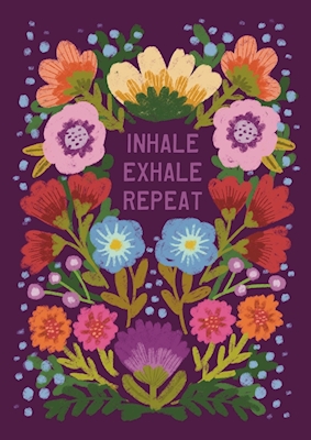 Inhale, exhale, repeat.