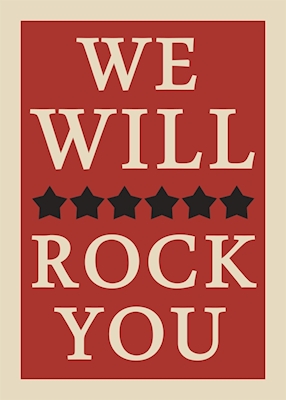 We will rock you poster