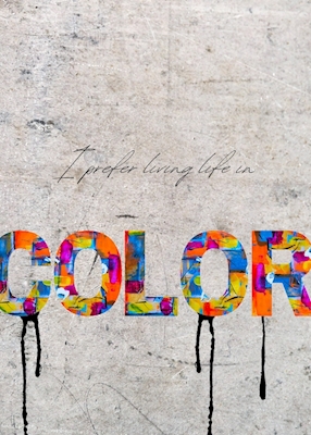 Jeg foretrækker at leve livet i farver