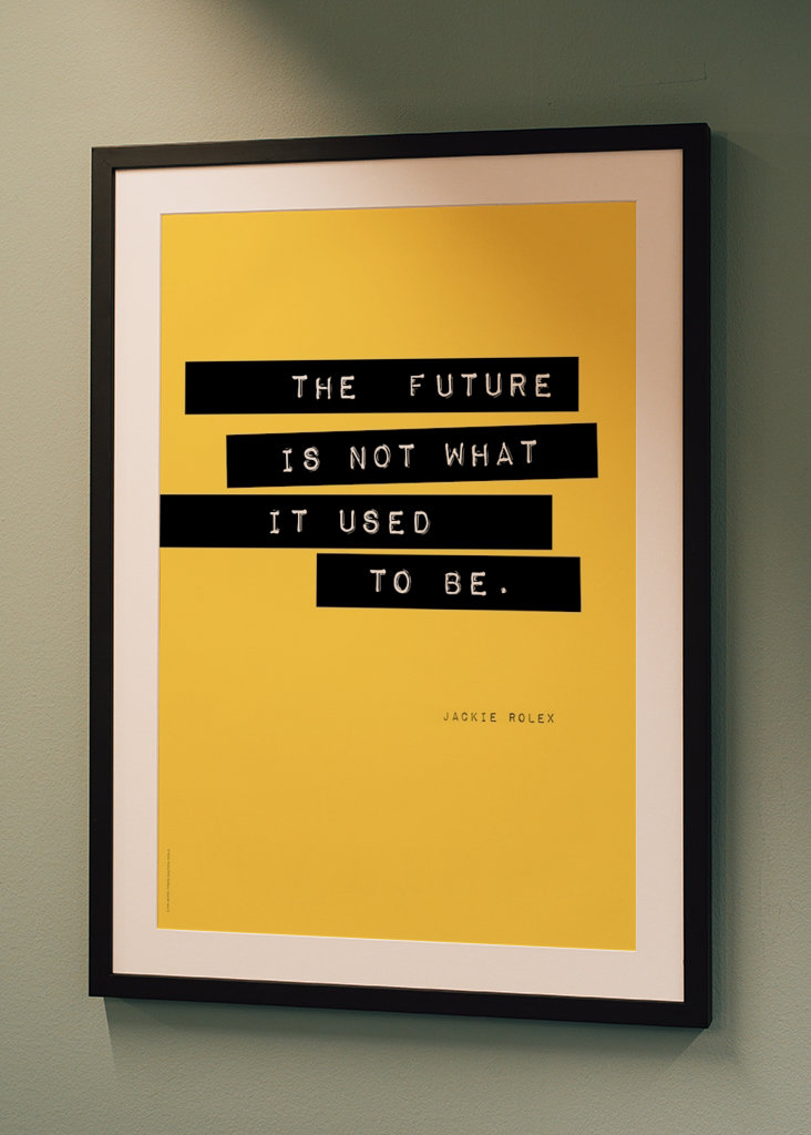 "The Future is not what it..."