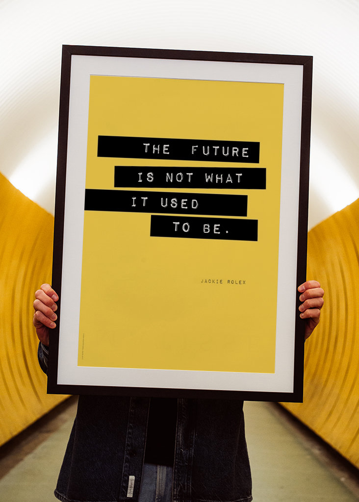 "The Future is not what it..."