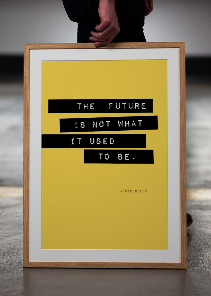"The Future is not what it..."