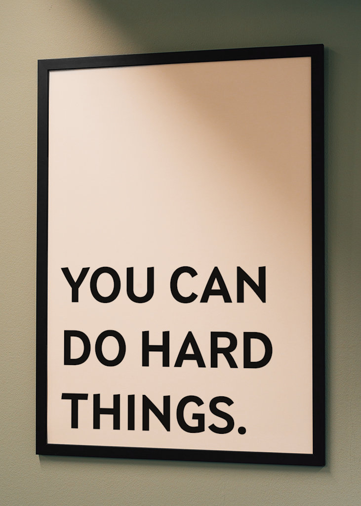 You can do hard things Poster