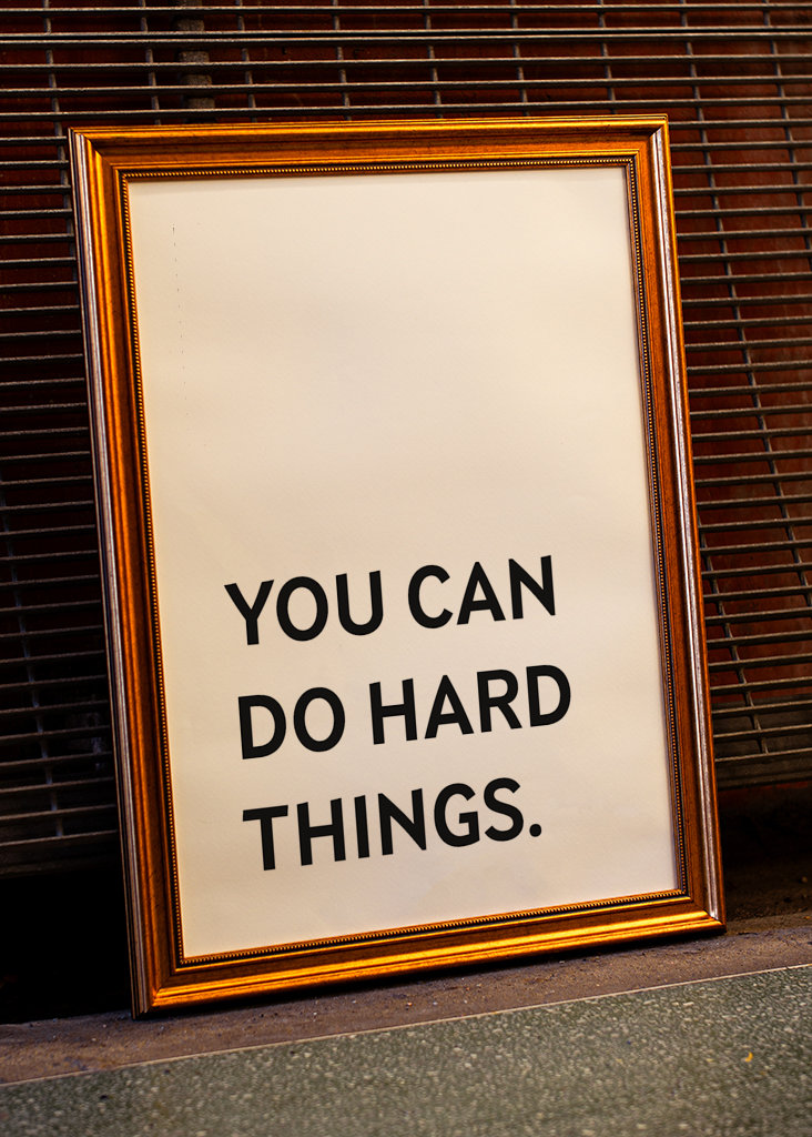 You can do hard things Poster
