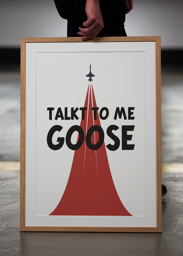 Talk to me Goose!