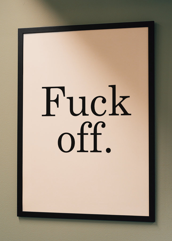 Fuck off Poster