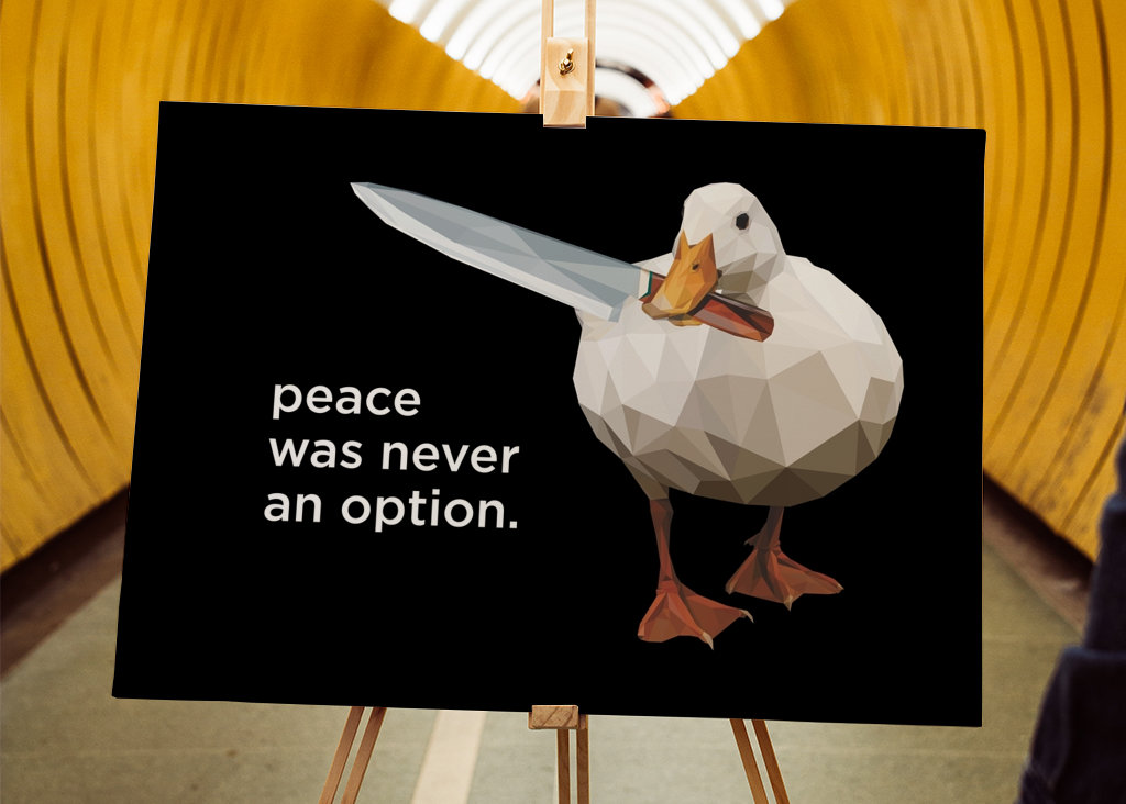 Peace was never an option meme