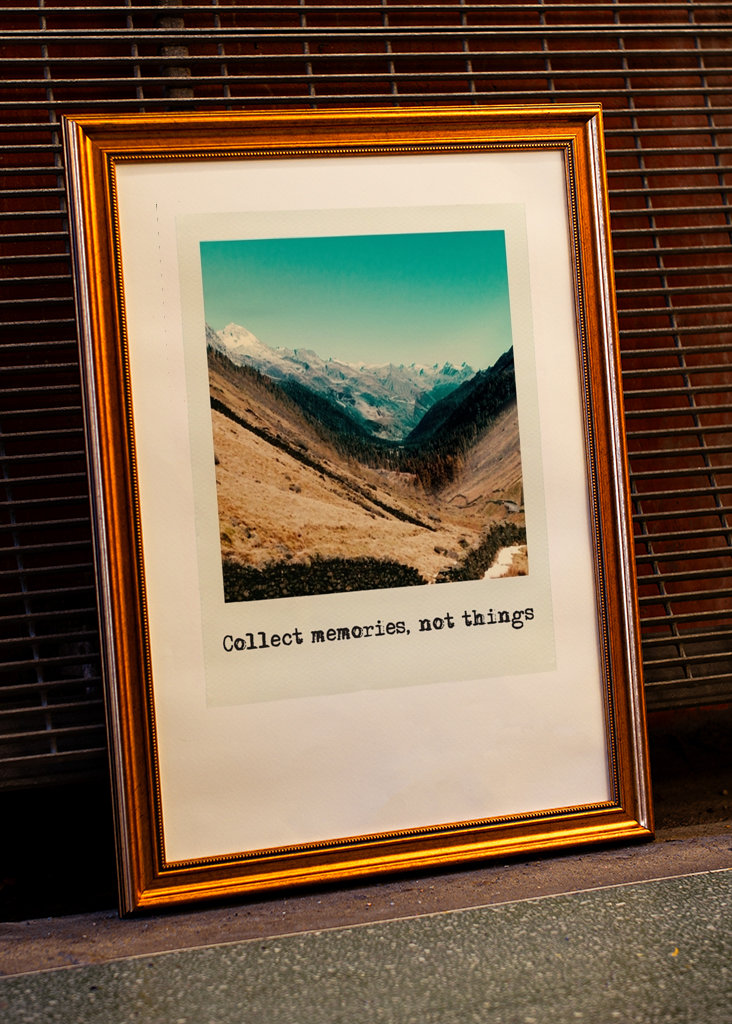 collect memories not things