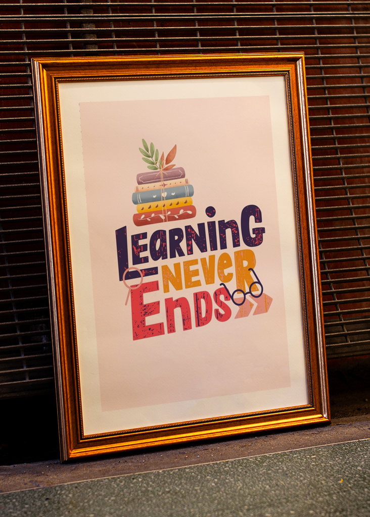 Learning Never Ends Quote