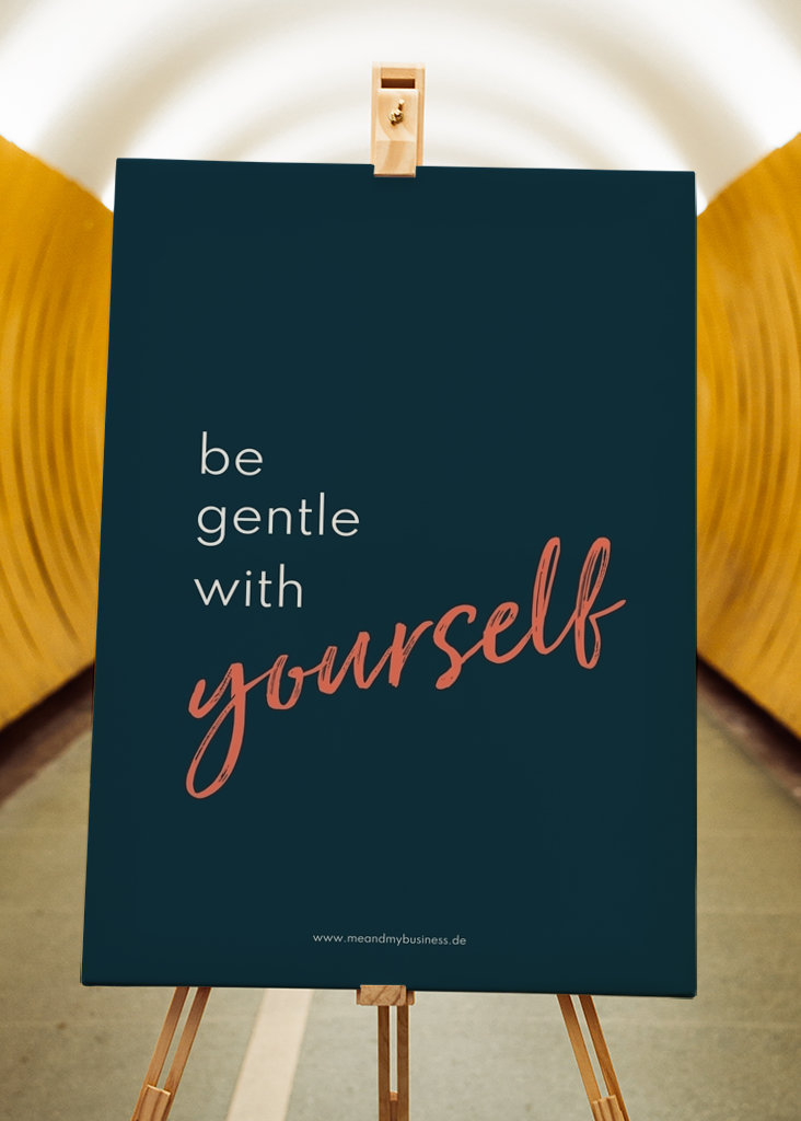 be gentle with yourself