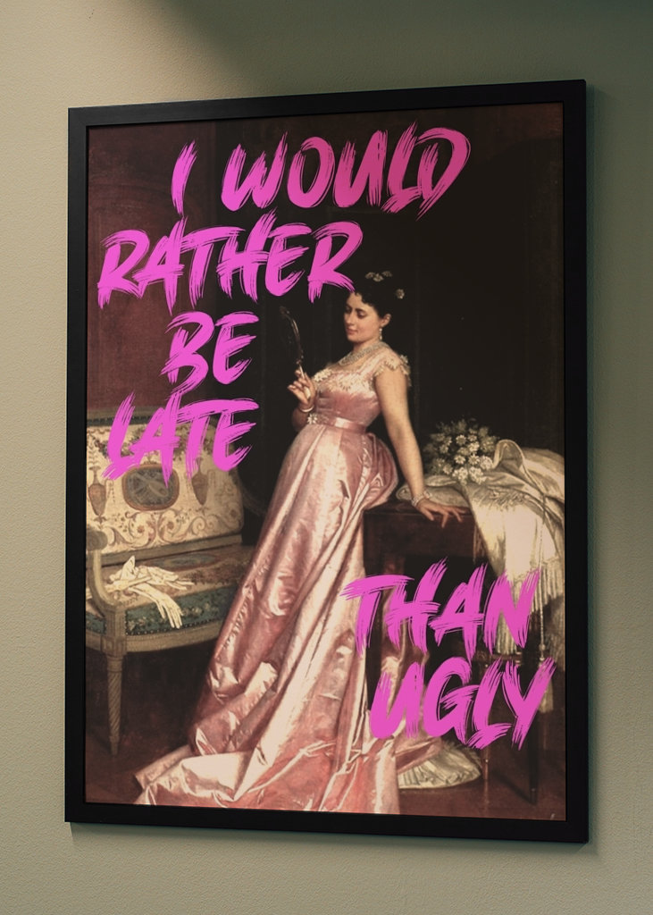 Besser spät als hässlich