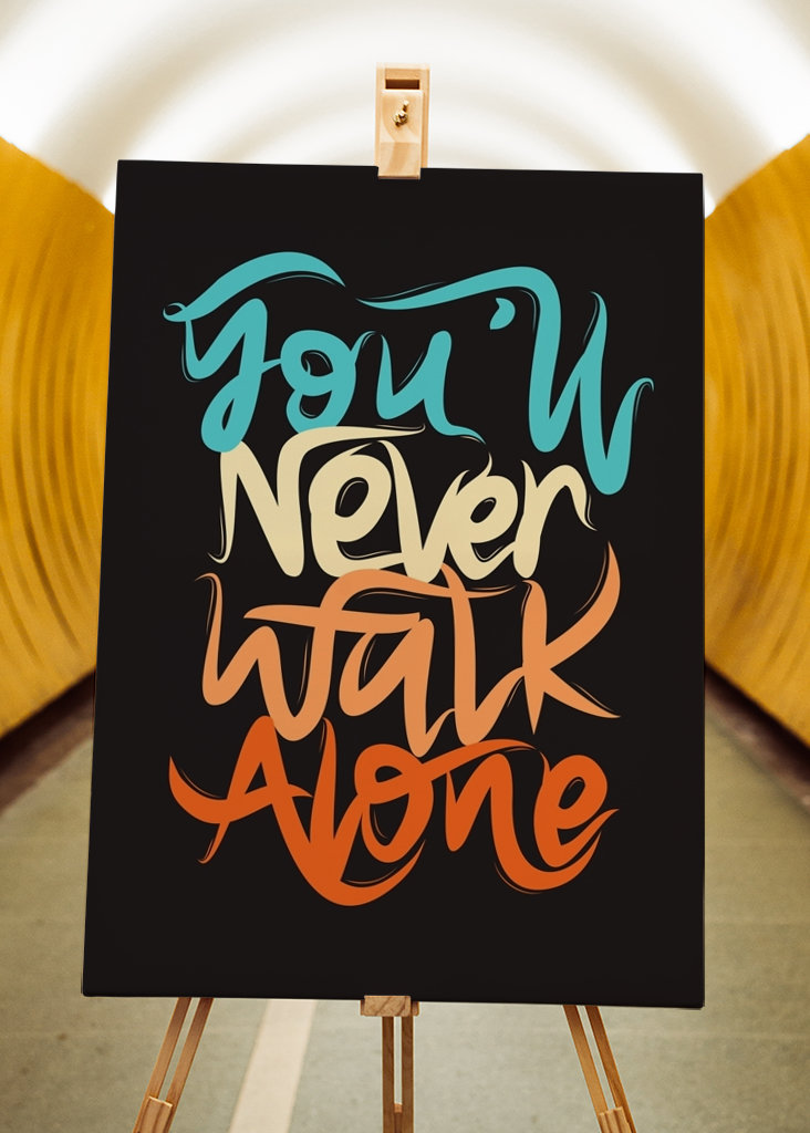 You Will Never Walk Alone