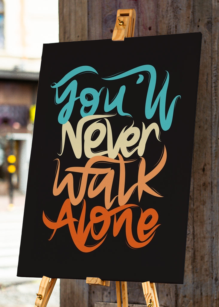 You Will Never Walk Alone