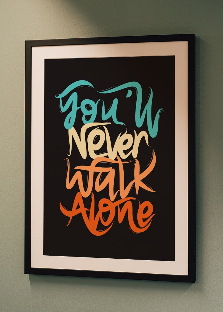 You Will Never Walk Alone