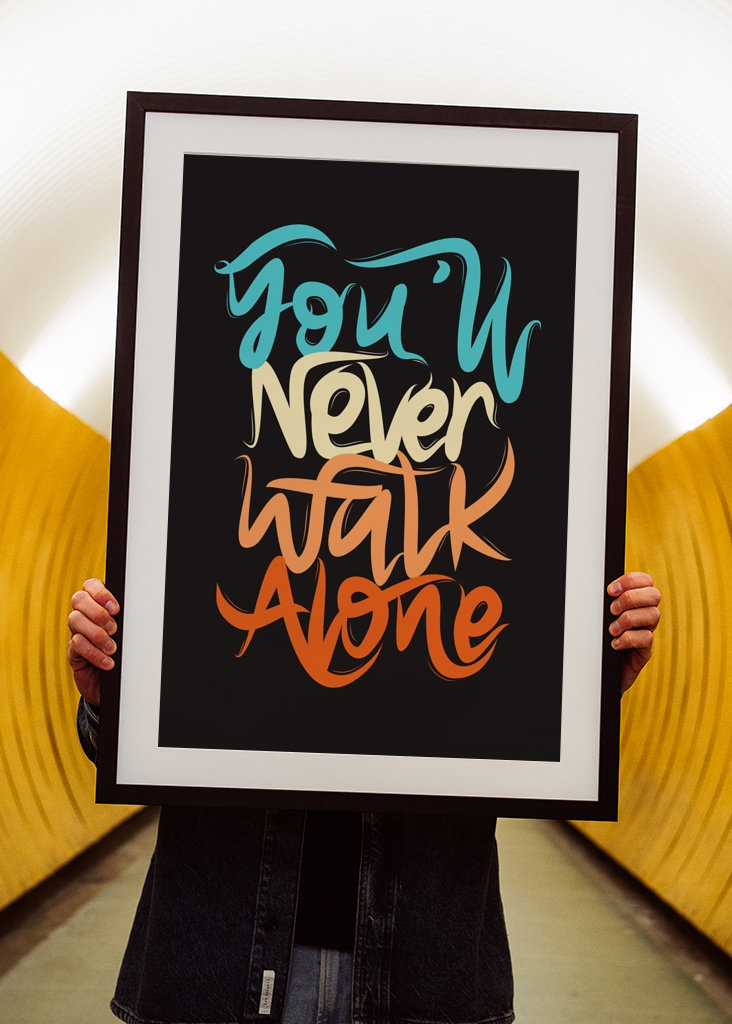 You Will Never Walk Alone