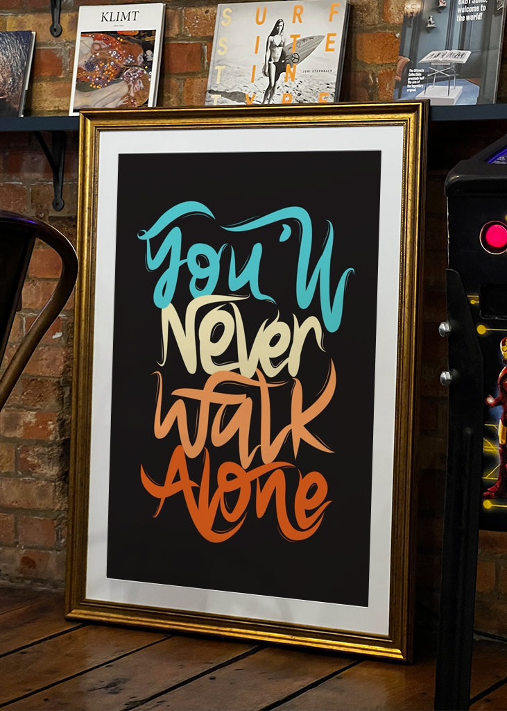 You Will Never Walk Alone