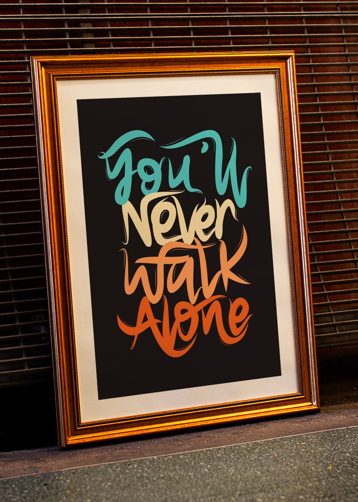 You Will Never Walk Alone
