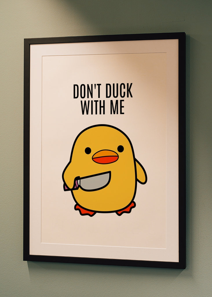 Don't Duck With Me