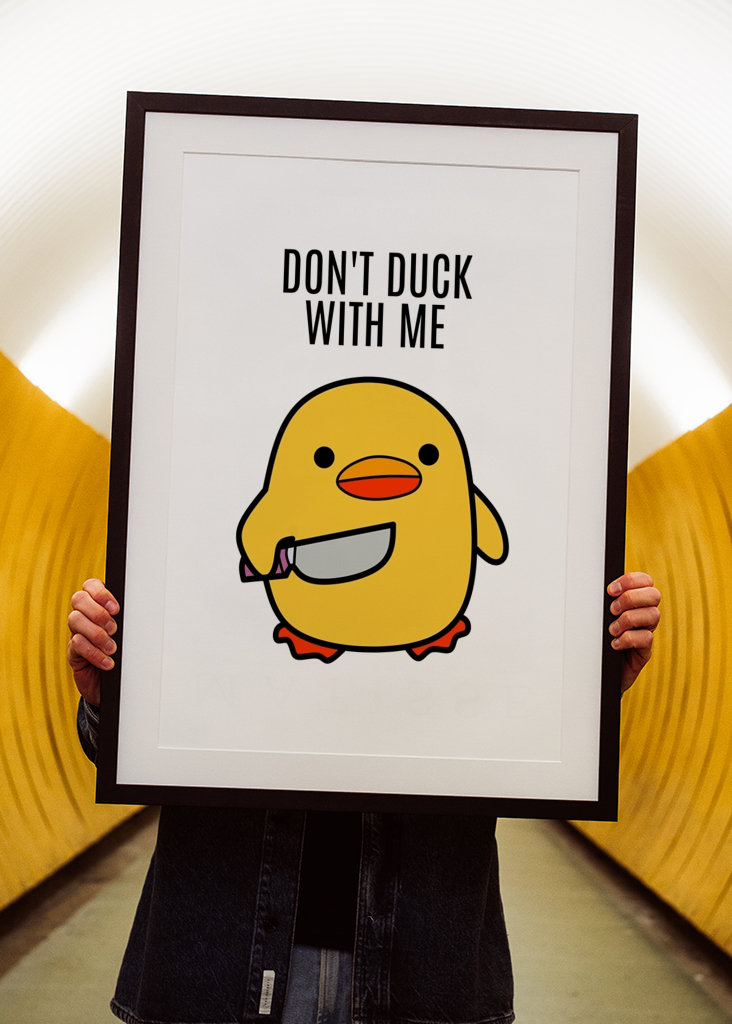 Don't Duck With Me