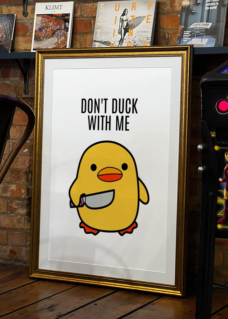 Don't Duck With Me