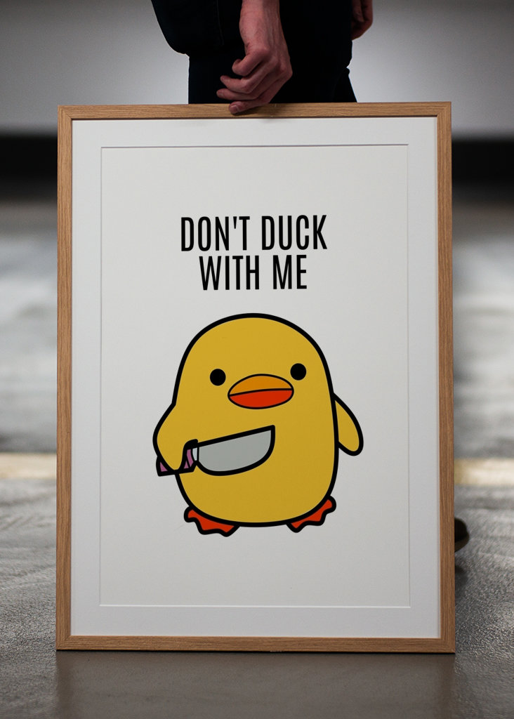Don't Duck With Me