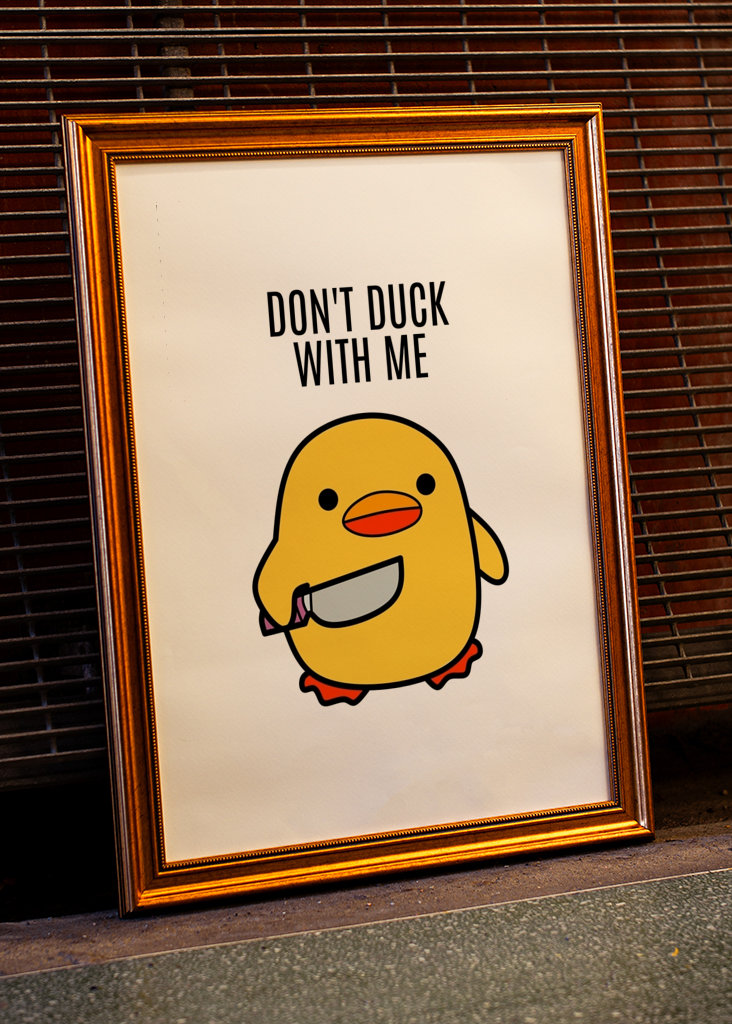 Don't Duck With Me