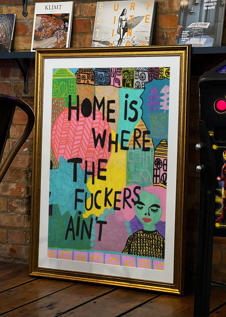 Zuhause ist da, wo die Scheißkerle nicht sind