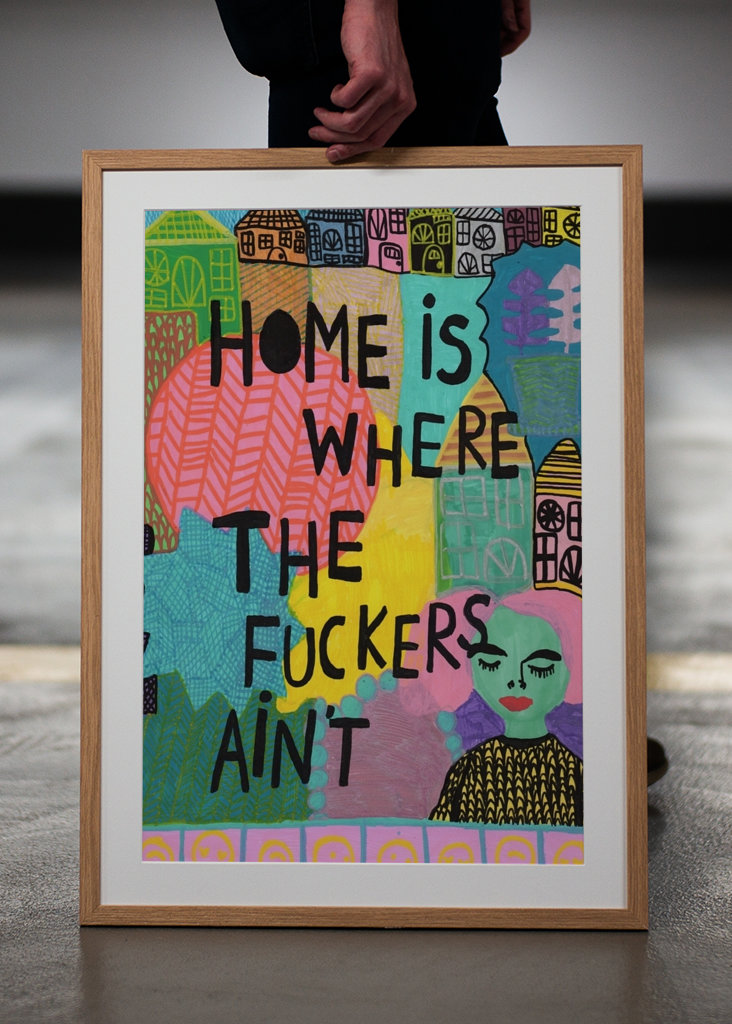 Zuhause ist da, wo die Scheißkerle nicht sind