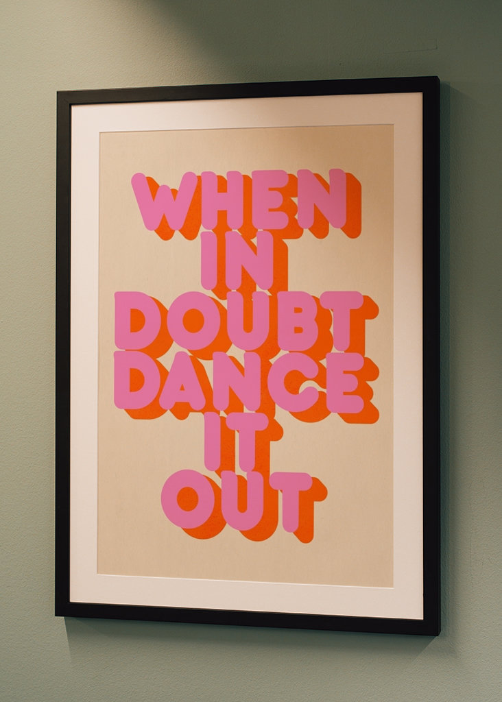 When in doubt dance it out