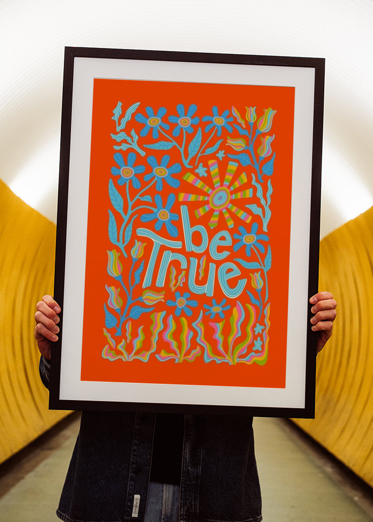 BE TRUE Felemelő virág idézet